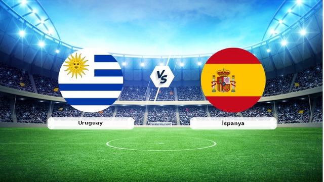 CANLI | Uruguay – İspanya maç anlatımı! Maç ne zaman? Saat kaçta ve hangi kanalda? – 27 Haziran 2026